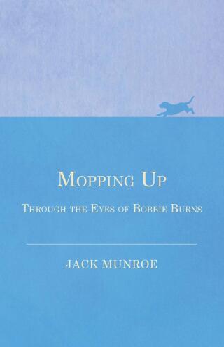 Immagine di copertina: Mopping Up - Through the Eyes of Bobbie Burns 9781473331945