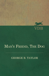 Imagen de portada: Man's Friend, The Dog 9781473332041