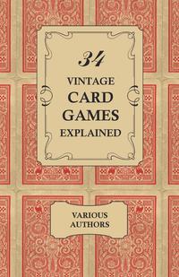 Omslagafbeelding: 34 Vintage Card Games Explained 9781473332591