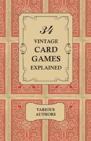صورة الغلاف: 34 Vintage Card Games Explained 9781473332591