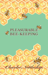 Imagen de portada: Pleasurable Bee-Keeping 9781473334281