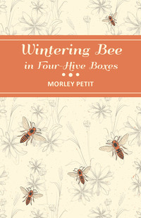 Imagen de portada: Wintering Bees in Four-Hive Boxes 9781473334366