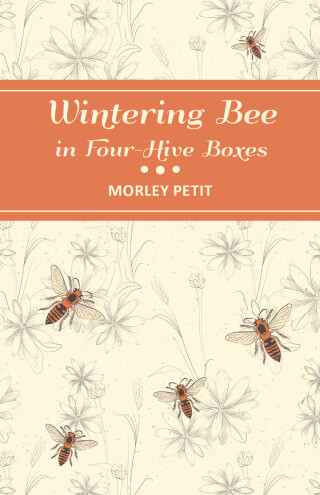 Omslagafbeelding: Wintering Bees in Four-Hive Boxes 9781473334366