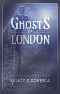 Titelbild: Ghosts of London 9781473334533