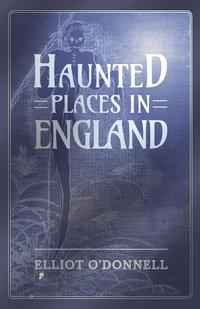 Imagen de portada: Haunted Places in England 9781473334601