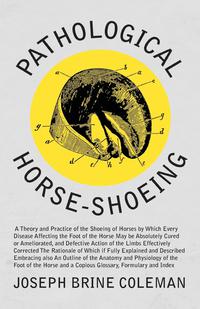 表紙画像: Pathological Horse-Shoeing 9781473336766