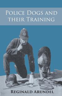Omslagafbeelding: Police Dogs and their Training 9781473337343