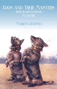 Cover image: Dogs and Their Masters with Illustrations in Colour 9781473337602