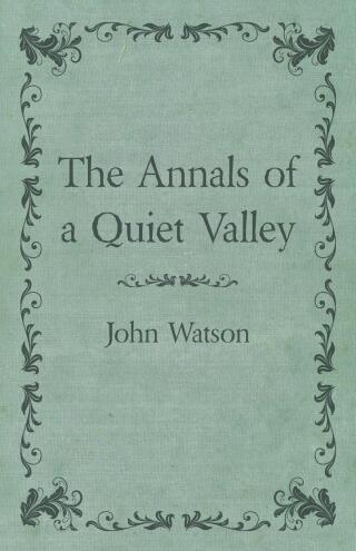 Imagen de portada: The Annals of a Quiet Valley 9781473337893