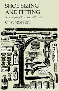 صورة الغلاف: Shoe Sizing and Fitting - An Analysis of Practices and Trends 9781473338258