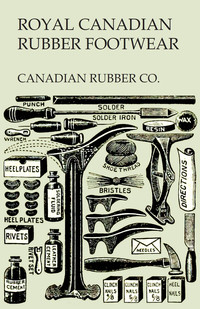 Omslagafbeelding: Royal Canadian Rubber Footwear - Illustrated Catalogue - Season 1906-07 9781473338289