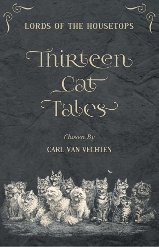 Cover image: Lords of the Housetops: Thirteen Cat Tales 9781473335707