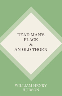 Cover image: Dead Man's Plack and An Old Thorn 9781444686784