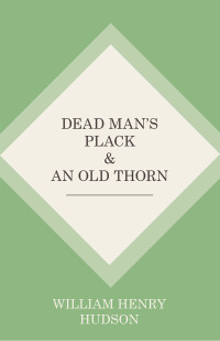 Imagen de portada: Dead Man's Plack and An Old Thorn 9781444686784