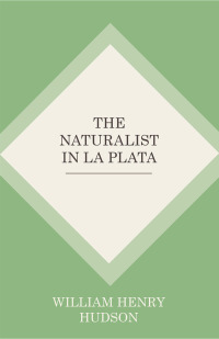 Omslagafbeelding: The Naturalist In La Plata 9781408609842