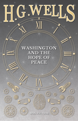 Imagen de portada: Washington and the Hope of Peace; Or, Washington and the Riddle of Peace 9781406775280