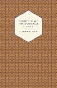Cover image: Fighting France, from Dunkerque to Belfort 9781444651331