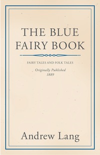 Imagen de portada: The Blue Fairy Book 9781445590493