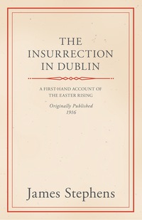 Cover image: The Insurrection in Dublin 9781444601961