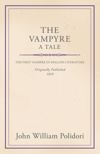 صورة الغلاف: The Vampyre - A Tale 9781444693263