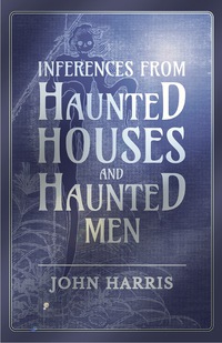 Immagine di copertina: Inferences from Haunted Houses and Haunted Men 9781473334625