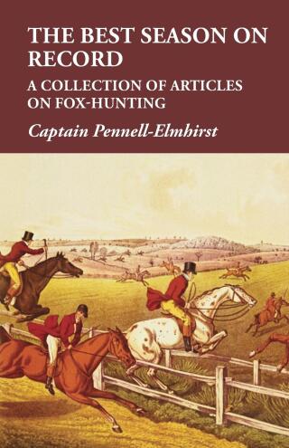 Cover image: The Best Season on Record - A Collection of Articles on Fox-Hunting 9781473327122