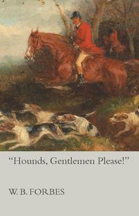 Cover image: "Hounds, Gentlemen Please!" 9781473327405