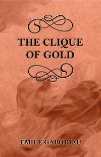 Immagine di copertina: The Clique of Gold 9781447478973