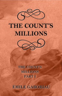 صورة الغلاف: The Count's Millions (The Count's Millions Part I) 9781447478997