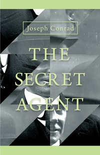 Cover image: The Secret Agent - A Simple Tale 9781473332560