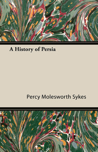 Immagine di copertina: A History of Persia 9781406726923