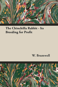 Omslagafbeelding: The Chinchilla Rabbit - Its Breeding For Profit 9781406799668