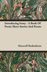 Omslagafbeelding: Introducing Irony - A Book Of Poetic Short Stories And Poems 9781408625217