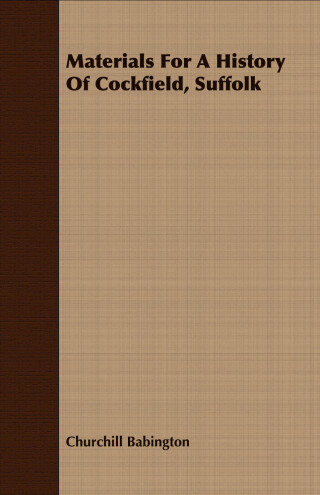 Cover image: Materials For A History Of Cockfield, Suffolk 9781408686324