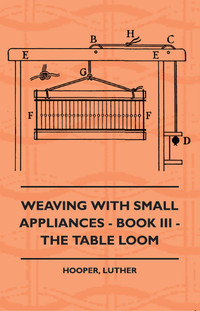 Imagen de portada: Weaving With Small Appliances - Book III - The Table Loom 9781408694374
