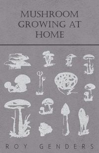 Immagine di copertina: Mushroom Growing at Home 9781409727392