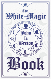 表紙画像: The White-Magic Book 9781444651096