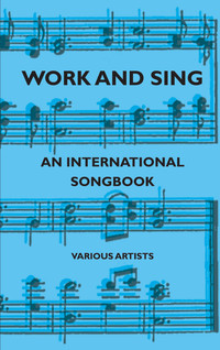 Cover image: Work and Sing - An International Songbook 9781444656749