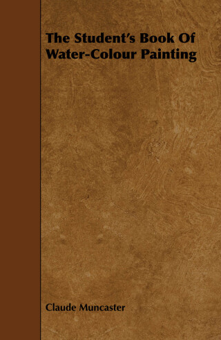 Immagine di copertina: The Student's Book of Water-Colour Painting 9781444699289
