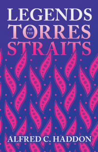 Immagine di copertina: Legends of the Torres Straits (Folklore History Series) 9781445520162
