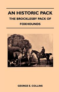Omslagafbeelding: An Historic Pack - The Brocklesby Pack Of Foxhounds 9781445522012