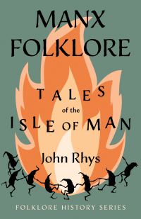 Omslagafbeelding: Manx Folklore - Tales of the Isle of Man (Folklore History Series) 9781445523705