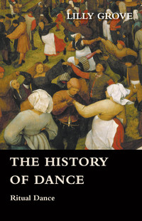 Imagen de portada: The History Of Dance - Ritual Dance 9781445523989