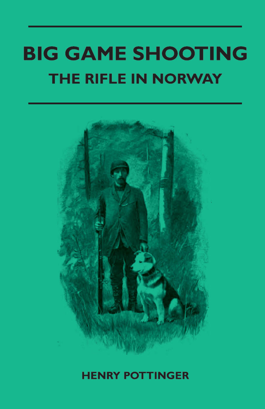 Big Game Shooting - The Rifle In Norway (eBook)