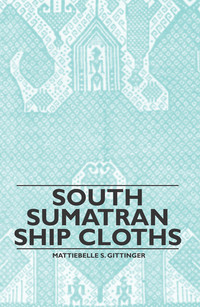 表紙画像: South Sumatran Ship Cloths 9781445528915