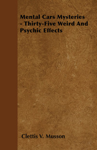 Cover image: Mental Card Mysteries - Thirty-Five Weird And Psychic Effects 9781446502273