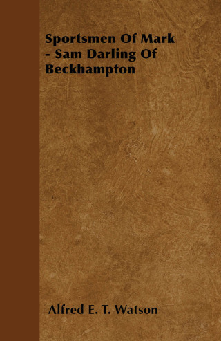 Immagine di copertina: Sportsmen Of Mark - Sam Darling Of Beckhampton 9781446503355