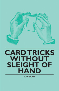 Imagen de portada: Card Tricks Without Sleight of Hand 9781446524404