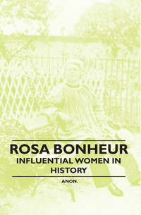 Cover image: Rosa Bonheur - Influential Women in History 9781446529164