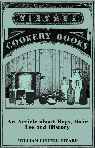 Cover image: An Article about Hops, Their Use and History 9781446534540